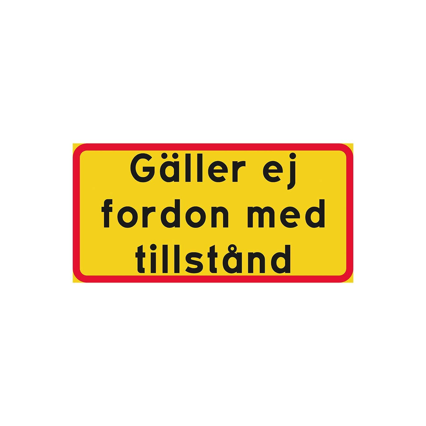 Gäller ej fordon med tillstånd