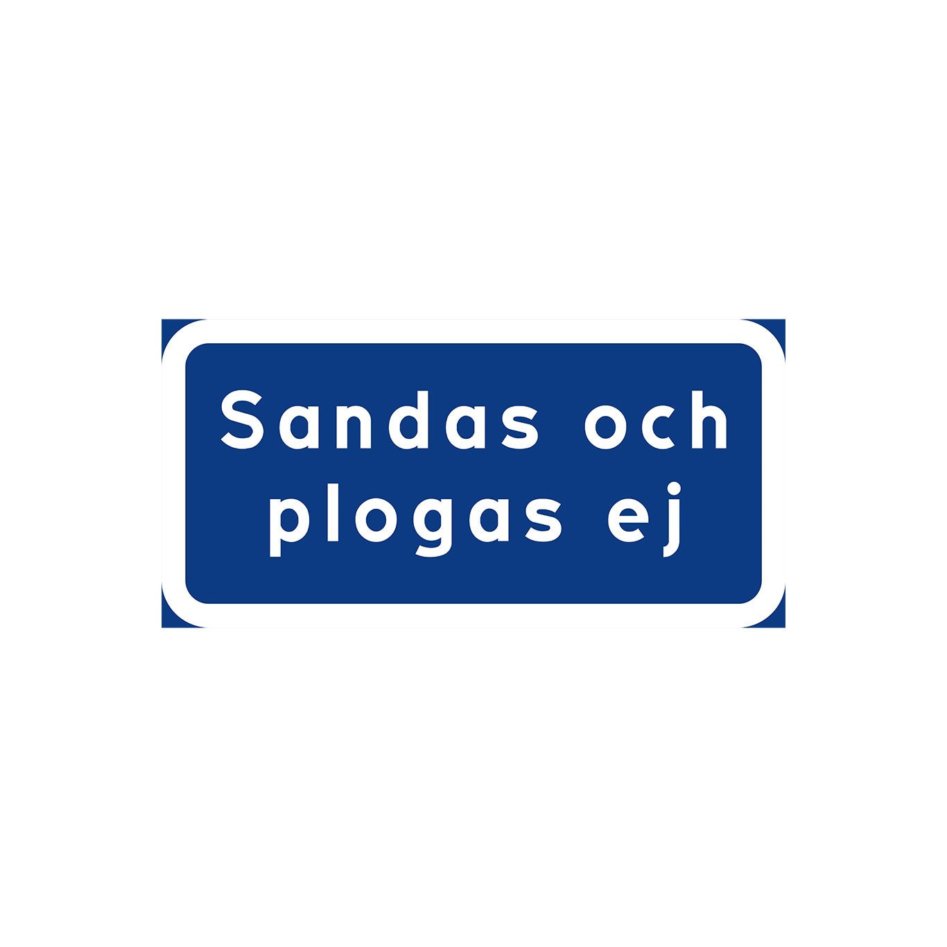 Sandas och plogas ej